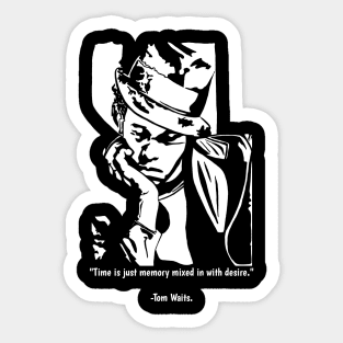 Tom Waits Quote Sticker